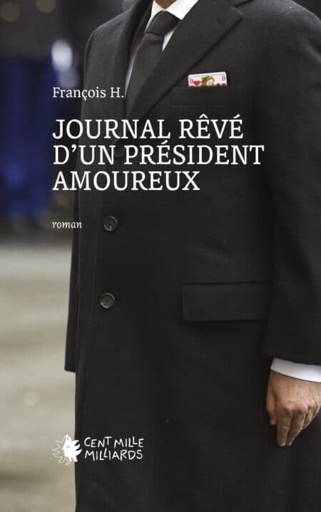 Journal rêvé d’un président amoureux - Papier