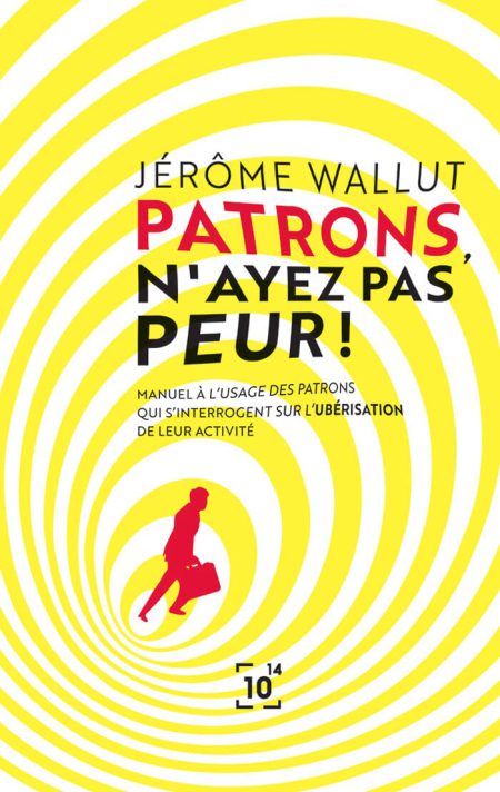 Patrons, n’ayez pas peur !