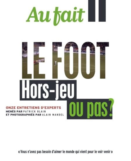AU FAIT - Le foot, hors jeu ou pas ? - Papier